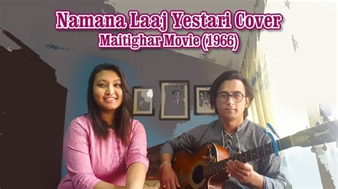 Namana Laaj Yestari Cover Maitighar Movie 1966 Youtube