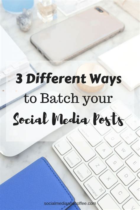 Several Different Types Of Social Media Posts With The Title Different Ways To Batch Your
