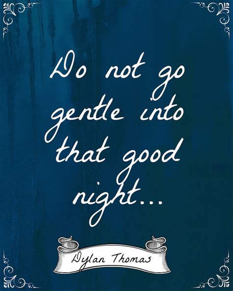Dylan Thomas Do Not Go Gentle Into That Good Night Poem Quote Etsy
