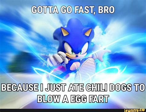 This Is What Sonic Says When He Ate A Lot Of Chili Dogs Rsonicmemes