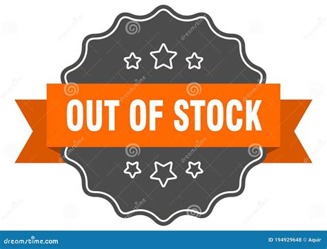 Out Of Stock Label Out Of Stock Isolated Seal Sticker Sign Stock