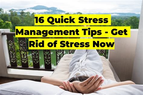 16 Quick Stress Management Tips Get Rid Of Stress Now