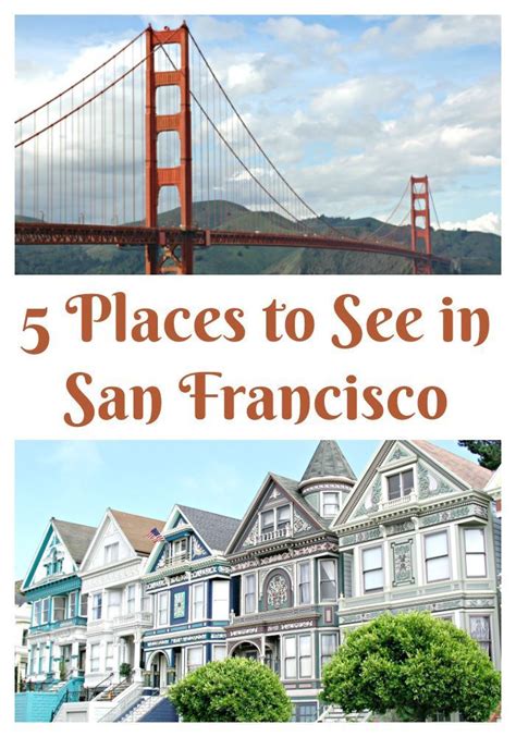 For Those Who Enjoy Travel These Five Places To See In San Francisco