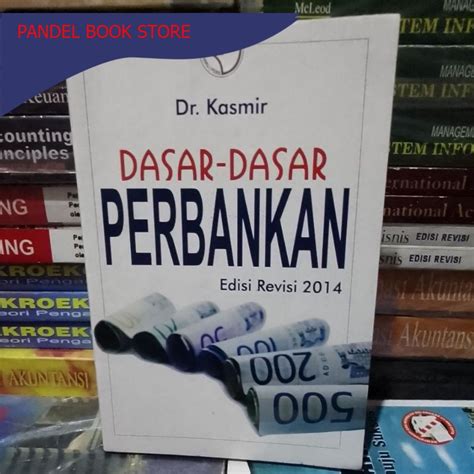 Dasar Dasar Perbankan Edisi Revisi By Kasmir Lazada Indonesia