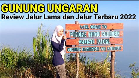 Pendakian Gunung Ungaran Terbaru Review Jalur Lama Dan Jalur