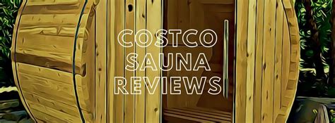 Costco Sauna Reviews Indoor Outdoor And Barrel Saunas
