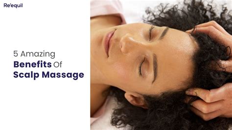 5 Amazing Benefits Of Scalp Massage Youtube
