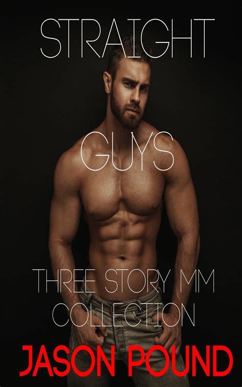 Straight Guys Three Story Mm Collection By Jason Pound Goodreads