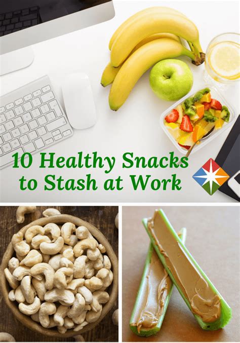 10 Healthy Snacks To Stash At Work Healthy Work Snacks 10 Healthy