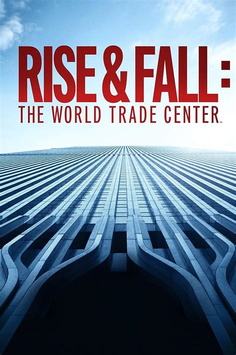 Rise And Fall The World Trade Center 2021 Imdb