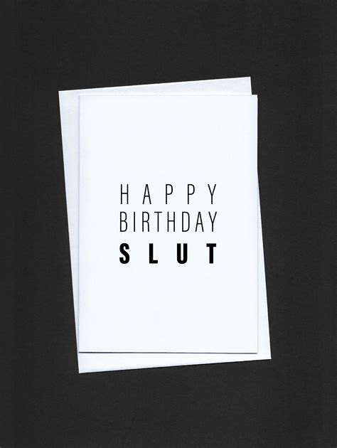 Happy Birthday Slut Birthday Anniversary Funny Special Etsy