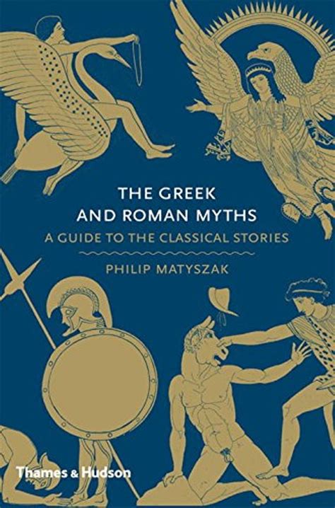 The Greek And Roman Myths A Guide To The Classical Stories Arkeoloji