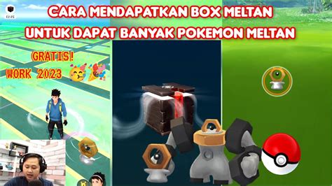 cara mendapatkan box meltan pokemon go terbaru masih work 2023 youtube