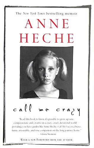 Call Me Crazy A Memoir Heche Anne 9780743424417 Abebooks