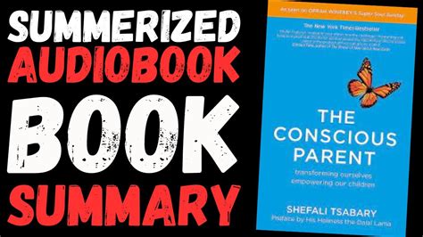 The Conscious Parent Book Summary Audiobook By Dr Shefali Tsabary