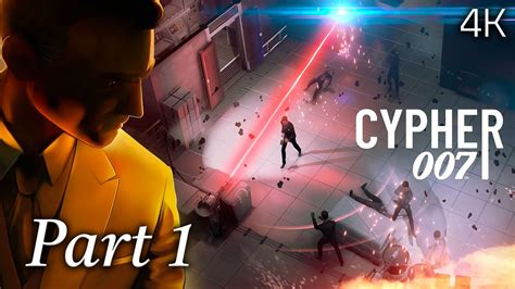 cypher 007 gameplay walkthrough part 1 no commentary 4k 60fps uhd youtube