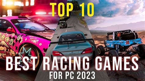 The 10 Best Racing Games In 2023 For Pc Best Racing Games For Pc You