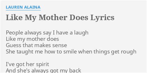 Like My Mother Does Lyrics By Lauren Alaina People Always Say I