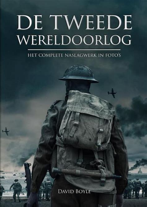 De Tweede Wereldoorlog In Foto S David Boyle Boek Bookspot Nl