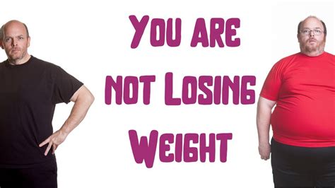 8 Reasons You Are Not Losing Weight What Do You Think About Youtube