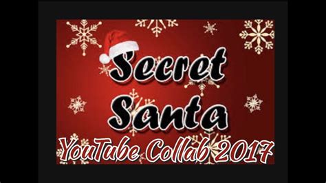 Secret Santa Collab 2017 Youtube