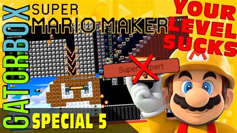 Your Level Sucks Special 5 Super Mario Maker Youtube