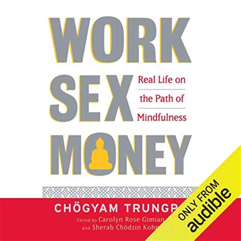 Work Sex And Money By Chögyam Trungpa Carolyn Rose Gimian Editor Sherab Chödzin Kohn