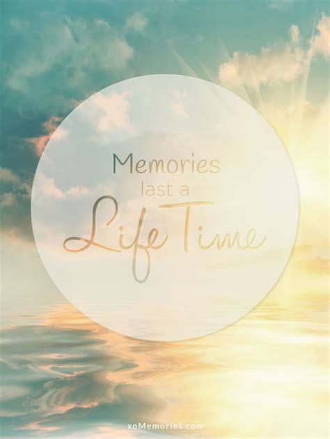 Memories Last A Lifetime Xomemories Com Xo Memories