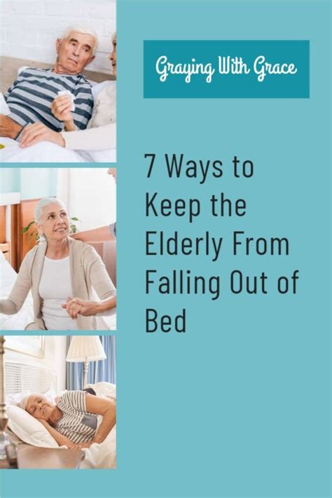 7 Ways To Keep The Elderly From Falling Out Of Bed Elderly Senior Caregiver Fall Prevention