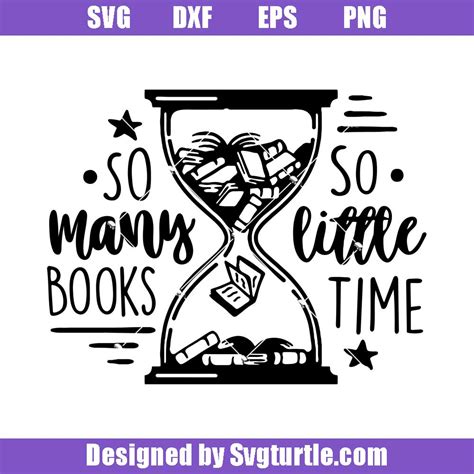 So Many Books So Little Time Svg Book Lover Svg Reading Book Svg