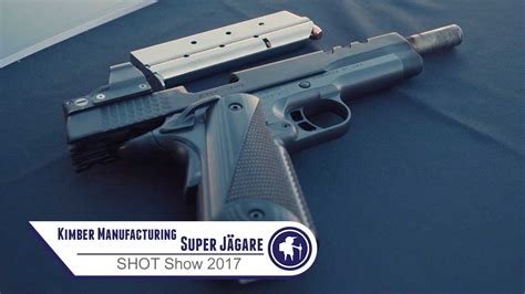 Kimber Manufacturing Super Jägare Shot Show 2017 Youtube