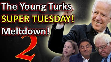 The Young Turks Super Tuesday Meltdown 2 Here We Go Again Youtube