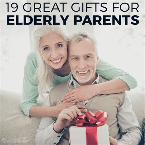 19 Great Ts For Elderly Parents