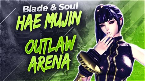 BnS Hae Mujins Outlaw Arena YouTube