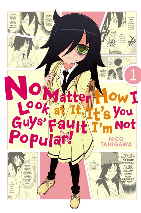no matter how i look at it it s you guys fault i m not popular watamote vol 01 home