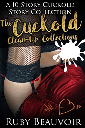 the cuckold cleanup collection 10 stories of shared wives and thirsty husbands ebook beauvoir