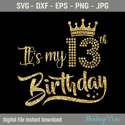 Its My 13th Birthday Svg My 13th Birthday Shirt Svg13th Etsy