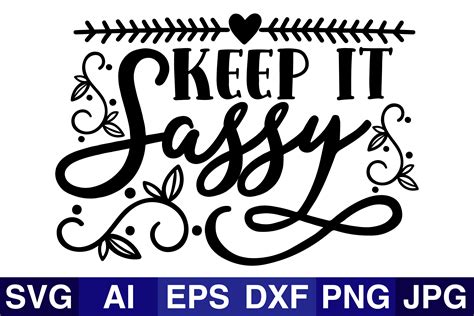 Keep It Sassy Graphic By Svg Cut Files · Creative Fabrica