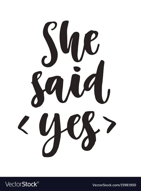She Said Yes Quote Modern Lettering Royalty Free Vector
