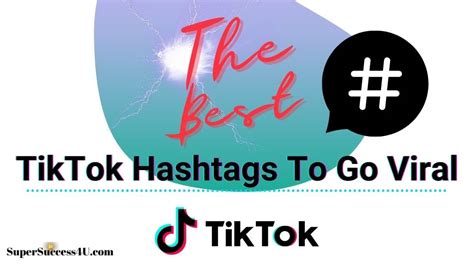 Best Tiktok Hashtags To Go Viral ⋆ Supersuccess4u