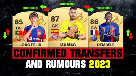 Fifa 23 New Confirmed Transfers And Rumours 🔥 Ft Joao Felix Dembele De Gea Etc Youtube