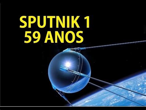 Sputnik 1 was the first artificial earth satellite. SPUTNIK 1, O PRIMEIRO SATÉLITE - YouTube
