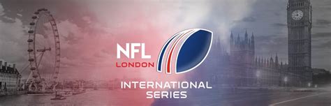 Nfl London Games 2021 Jetzt Unverbindlich Registrieren