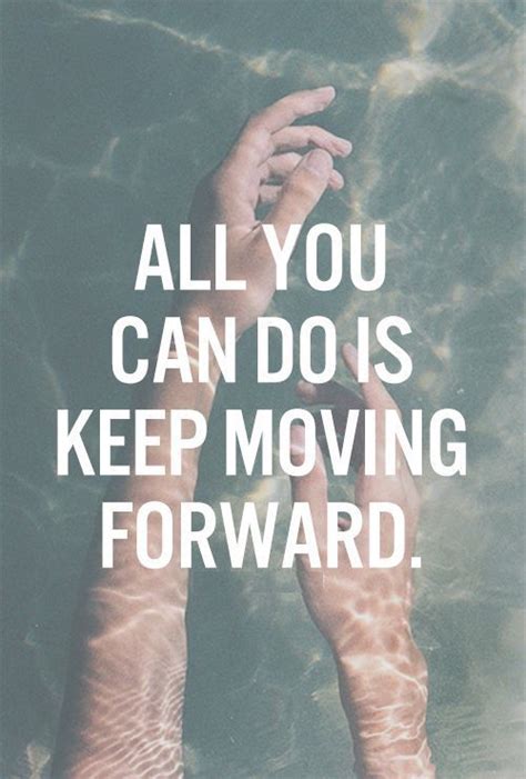 27 Motivational Picture Quotes To Keep You Moving Forward