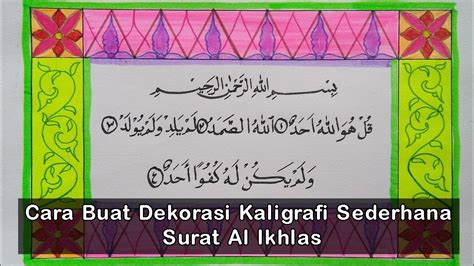 Disini banyak sekali bentuk desain yang bagus dari kaligrafi bertuliskan surat al ikhlas. Kaligrafi Surah Al Ikhlas Anak Sd / Kaligrafi Anak Sd ...