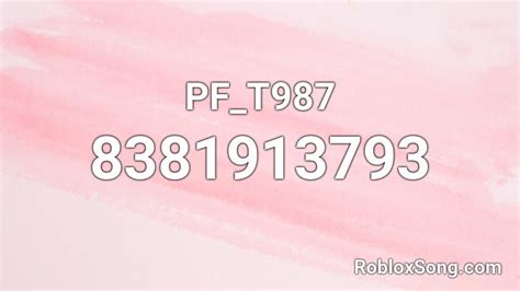 Pft987 Roblox Id Roblox Music Codes