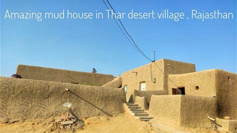 Amazing Mud House In Thar Desert Rajasthan Desert Village S People