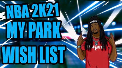 Nba 2k21 Mypark Wishlist Youtube