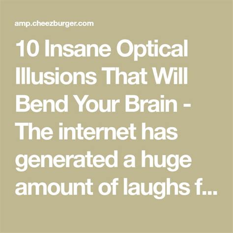 10 Insane Optical Illusions That Will Bend Your Brain Optical