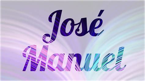 Significado De José Manuel Nombre Español Para Tu Bebe Niño O Niña